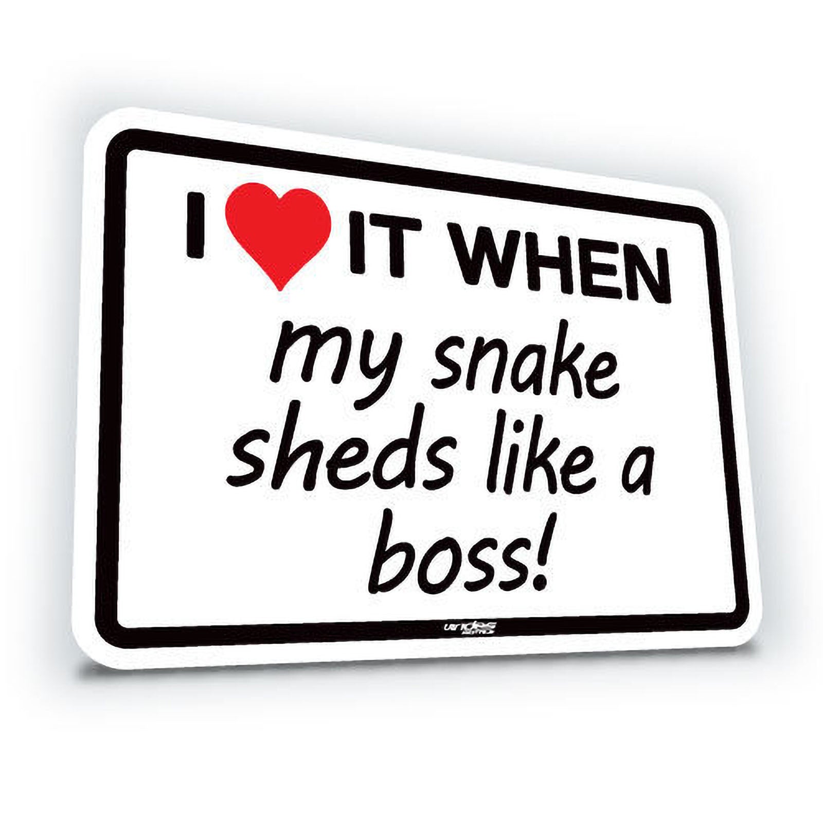 Sticker I Love It When My Snake Sheds Like A Boss!